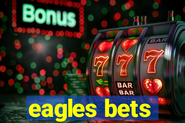 eagles bets